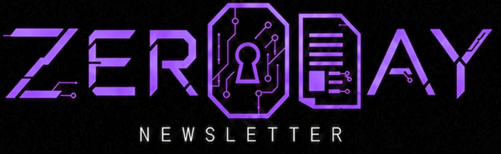 The Zero Day Newsletter